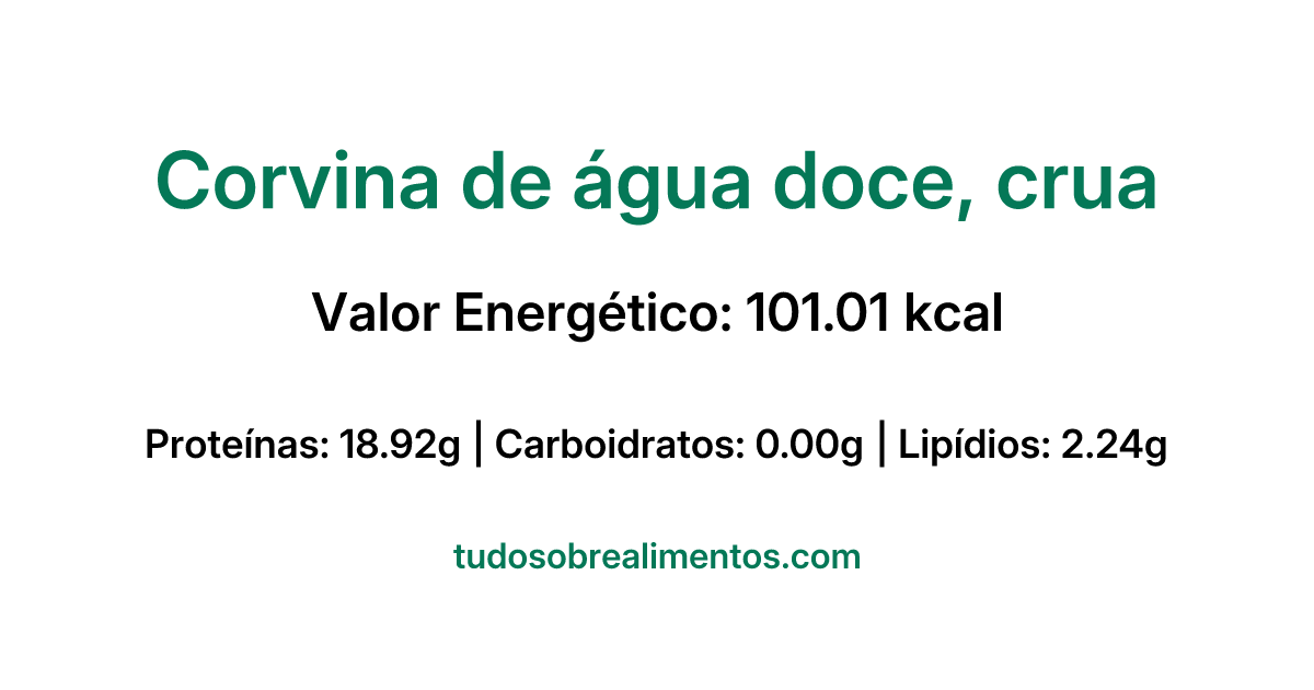 Informações Nutricionais: Corvina de água doce, crua