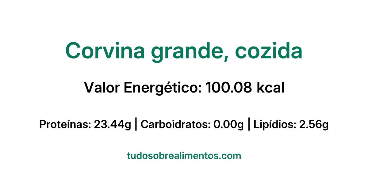 Informações Nutricionais: Corvina grande, cozida