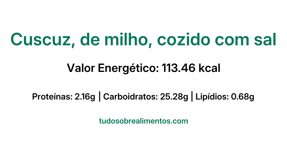 Informações Nutricionais: Cuscuz, de milho, cozido com sal