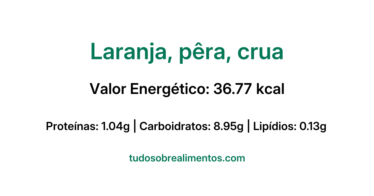 Informações Nutricionais: Laranja, pêra, crua