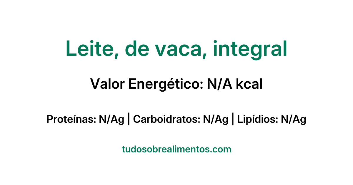 Informações Nutricionais: Leite, de vaca, integral