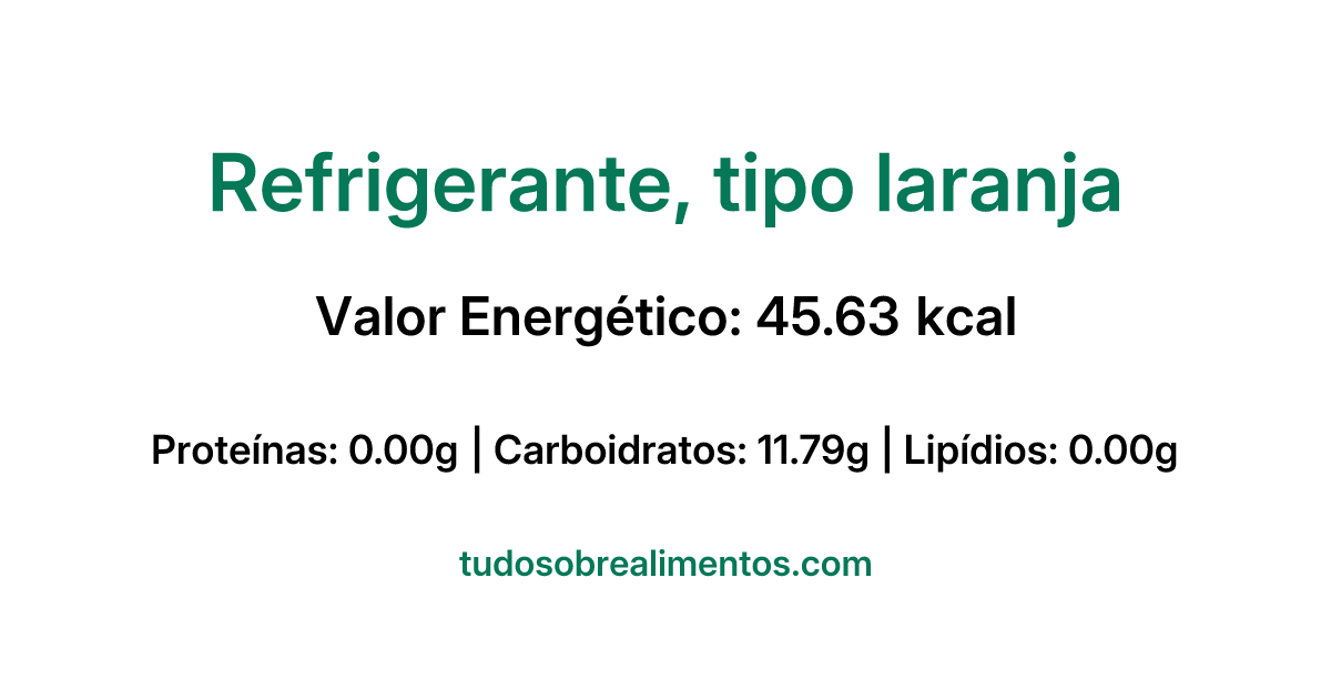 Informações Nutricionais: Refrigerante, tipo laranja